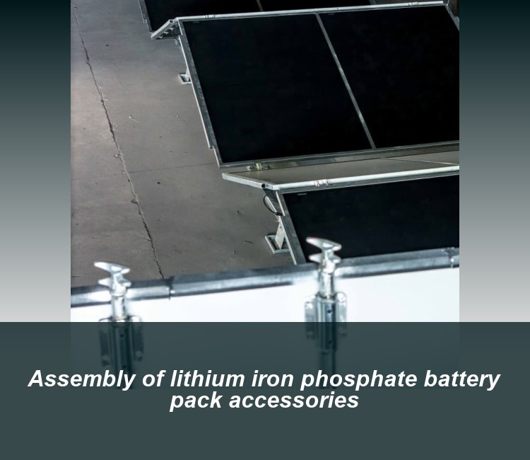 Assembly of lithium iron phosphate battery pack accessories