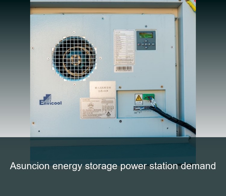 Asuncion energy storage power station demand