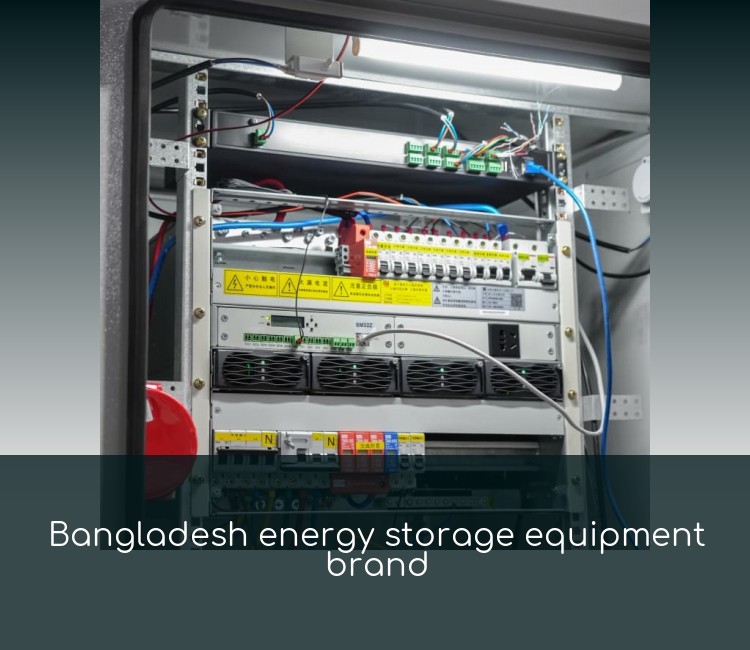 Bangladesh energy storage equipment brand