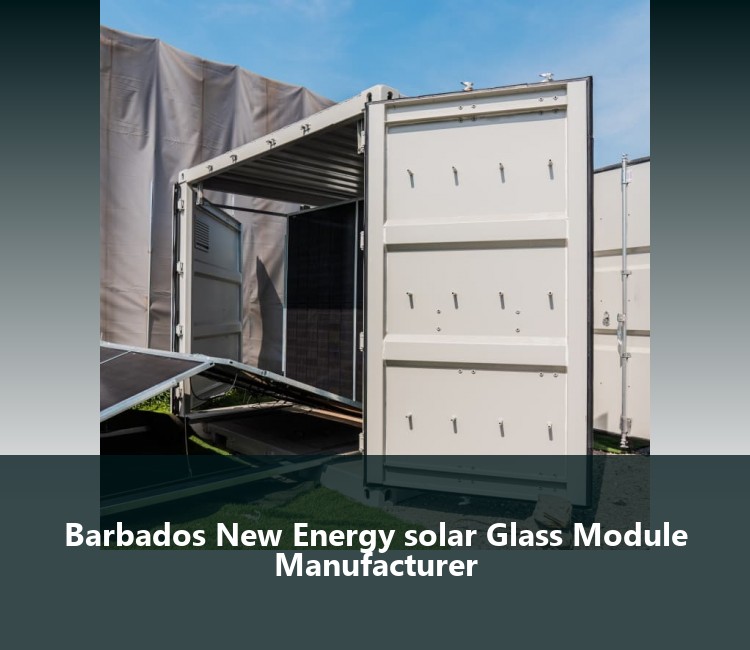 Barbados New Energy solar Glass Module Manufacturer