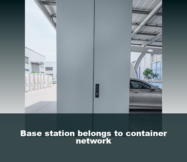 Base station belongs to container network