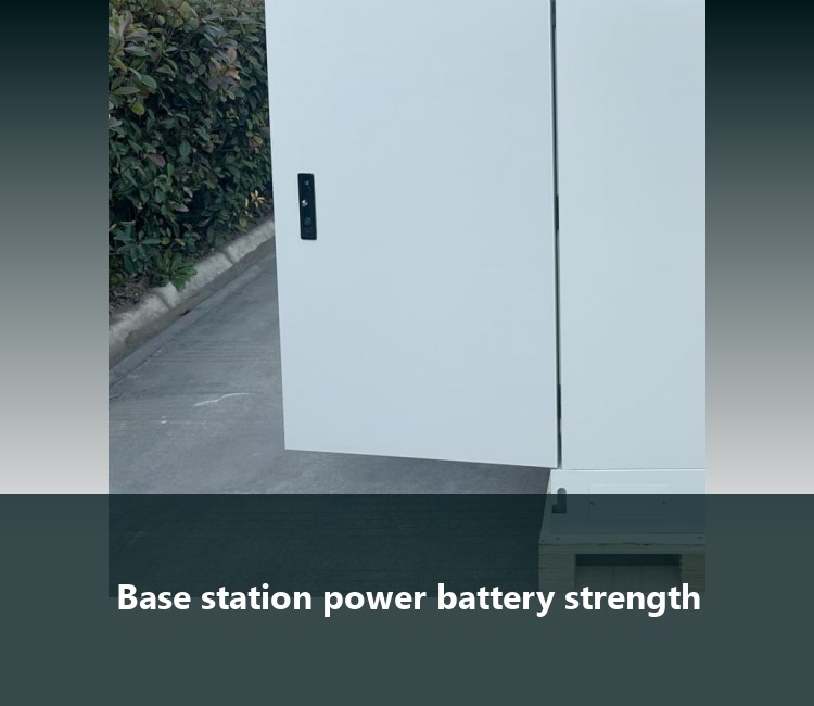 Base station power battery strength