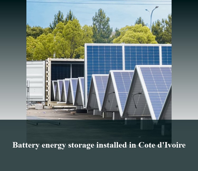 Battery energy storage installed in Cote d'Ivoire