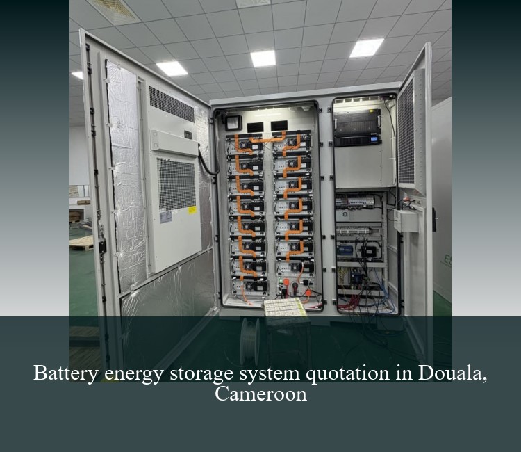 Battery energy storage system quotation in Douala, Cameroon