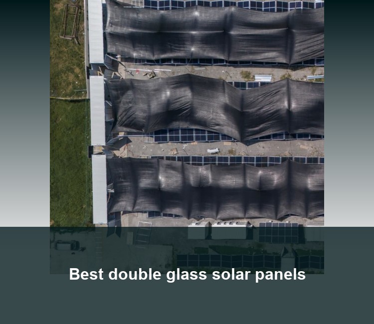 Best double glass solar panels