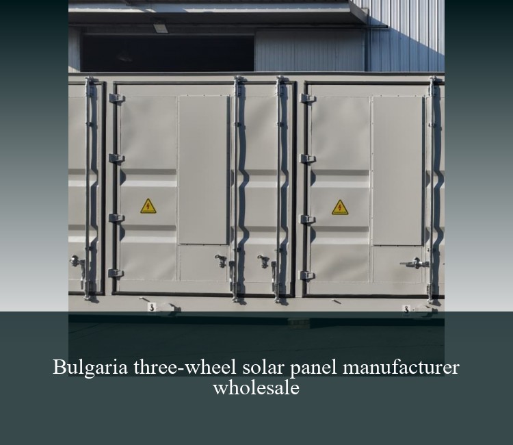 Bulgaria three-wheel solar panel manufacturer wholesale