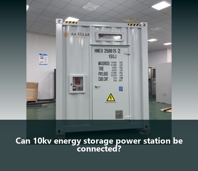 Can 10kv energy storage power station be connected?