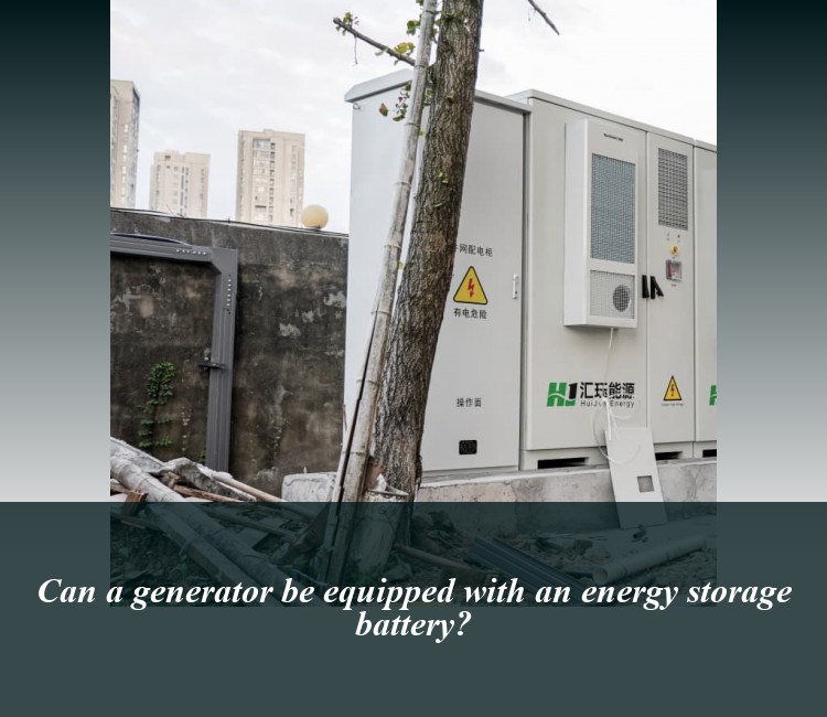 Can a generator be equipped with an energy storage battery?