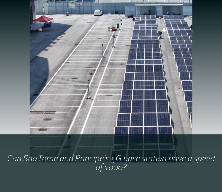 Can Sao Tome and Principe's 5G base station have a speed of 1000?