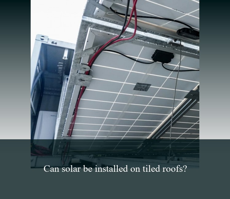 Can solar be installed on tiled roofs?