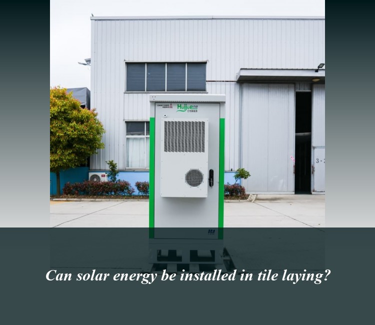 Can solar energy be installed in tile laying?