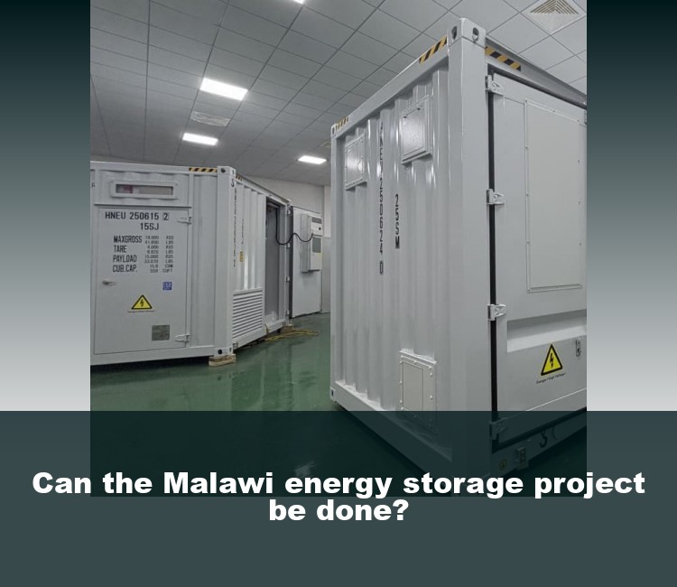Can the Malawi energy storage project be done?