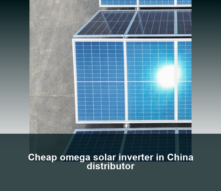 Cheap omega solar inverter in China distributor