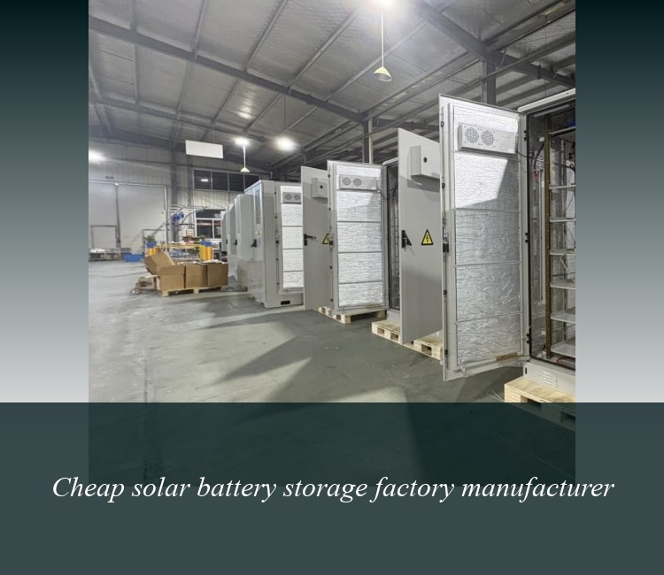 Cheap solar battery storage factory manufacturer