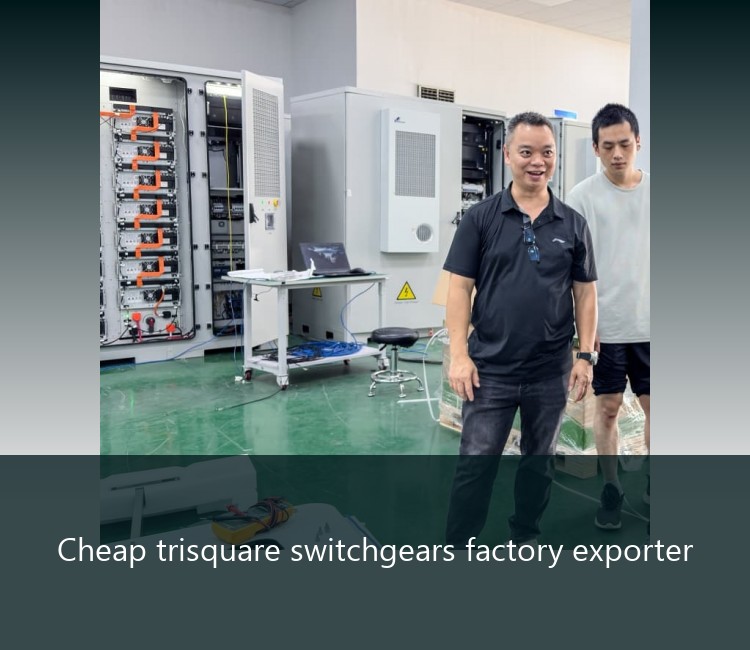 Cheap trisquare switchgears factory exporter
