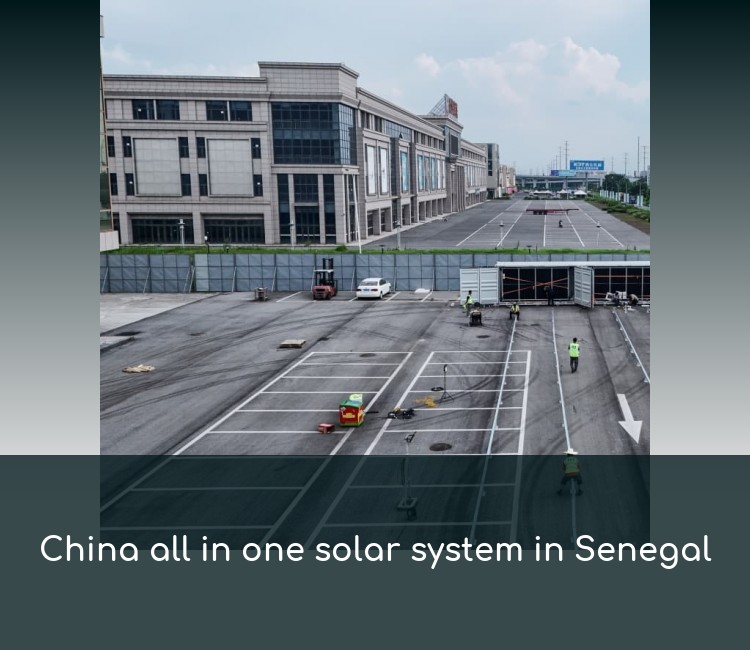 China all in one solar system in Senegal