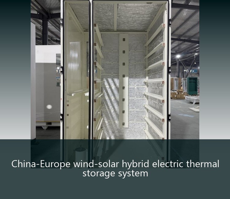 China-Europe wind-solar hybrid electric thermal storage system