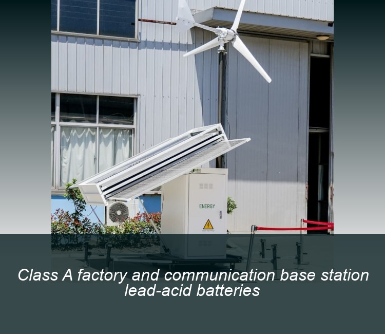 Class A factory and communication base station lead-acid batteries