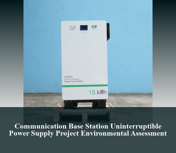 Communication Base Station Uninterruptible Power Supply Project Environmental Assessment