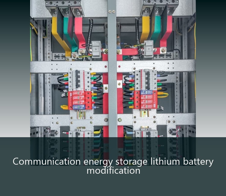 Communication energy storage lithium battery modification
