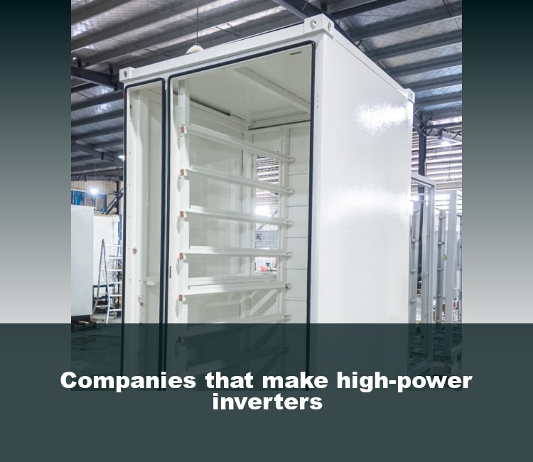 Companies that make high-power inverters