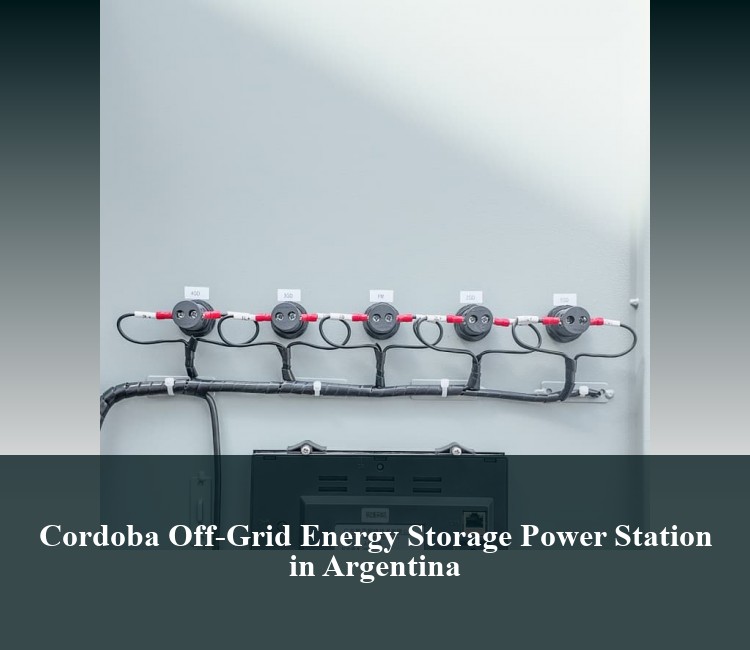 Cordoba Off-Grid Energy Storage Power Station in Argentina