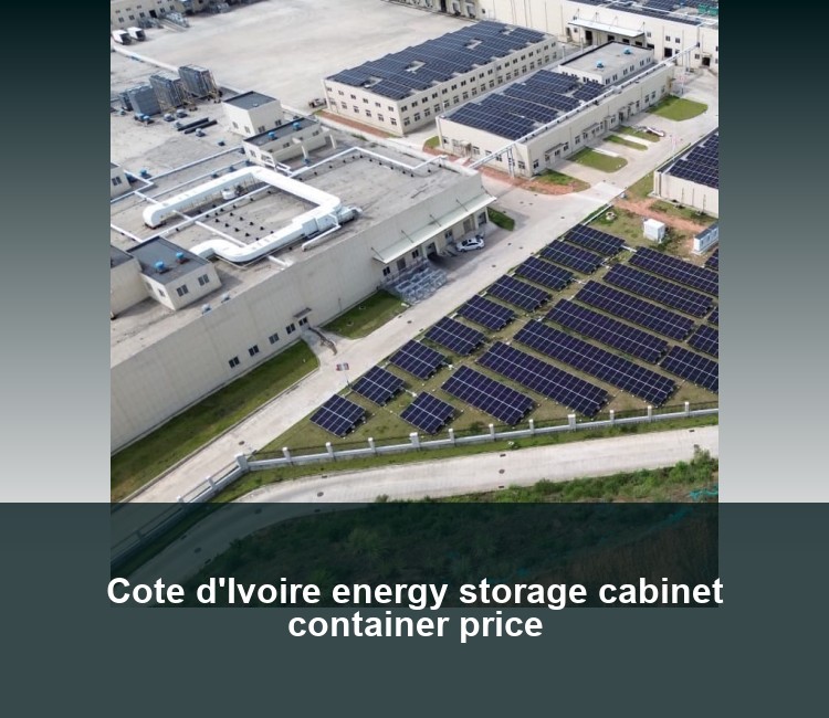 Cote d'Ivoire energy storage cabinet container price