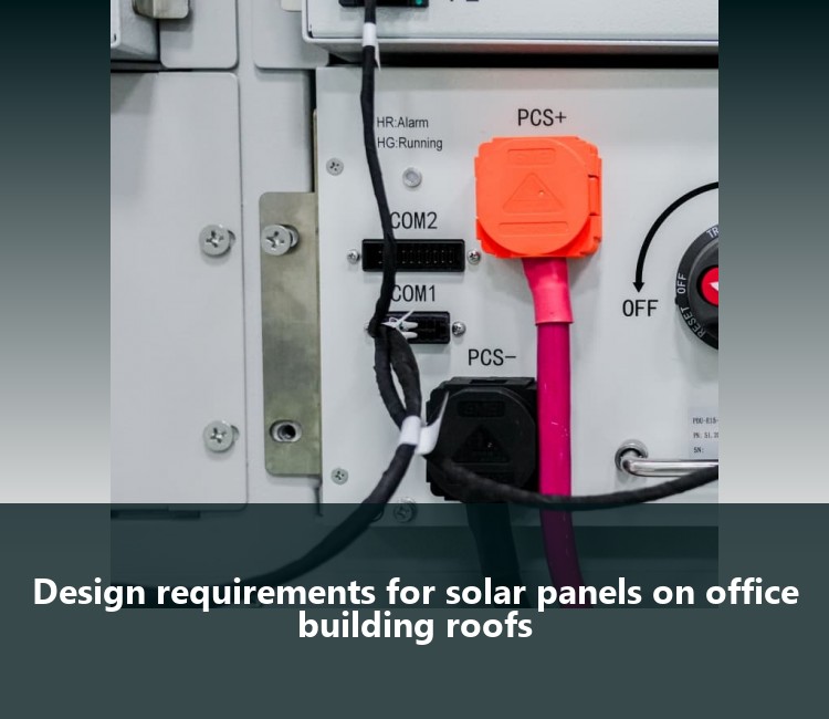 Design requirements for solar panels on office building roofs