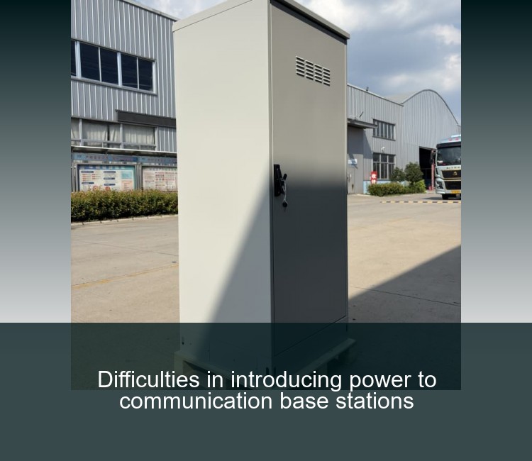 Difficulties in introducing power to communication base stations