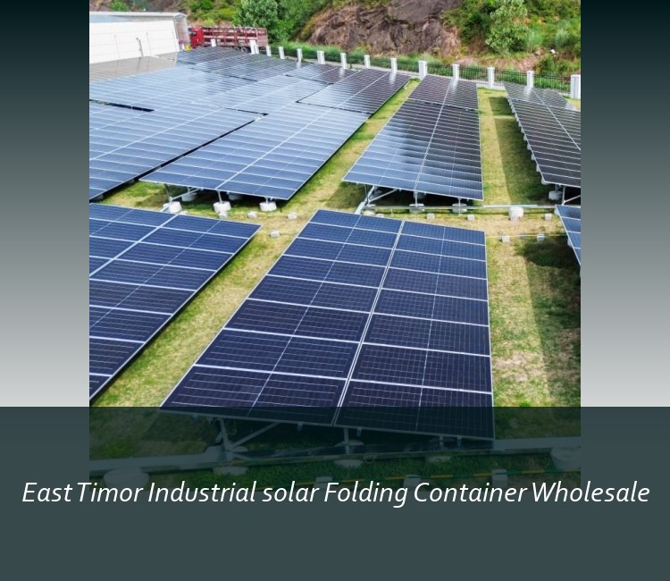 East Timor Industrial solar Folding Container Wholesale