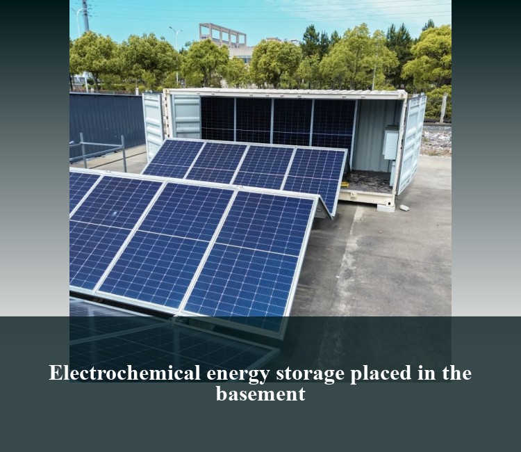 Electrochemical energy storage placed in the basement