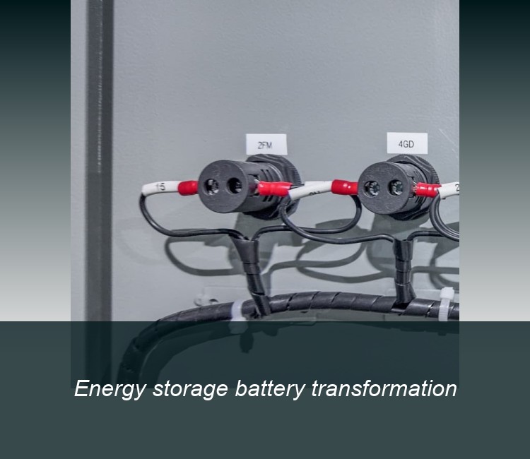 Energy storage battery transformation