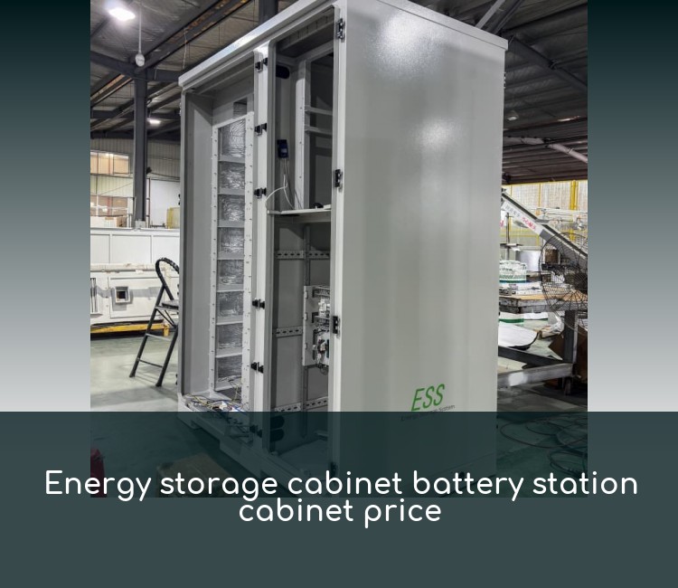 Energy storage cabinet battery station cabinet price