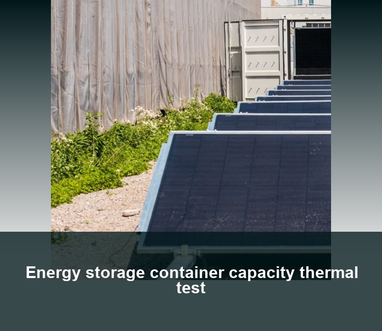Energy storage container capacity thermal test