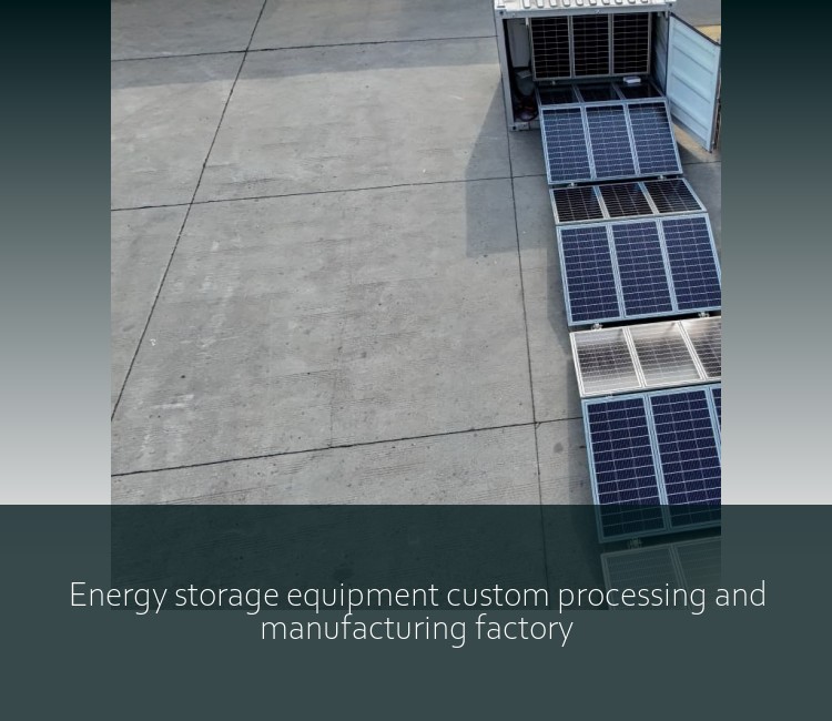 Energy storage equipment custom processing and manufacturing factory