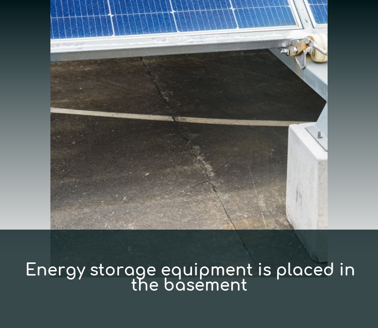 Energy storage equipment is placed in the basement