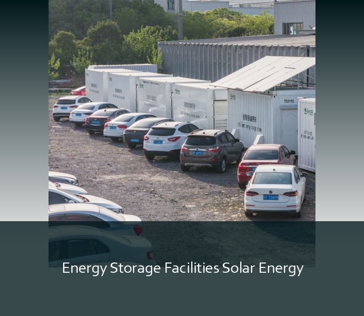 Energy Storage Facilities Solar Energy