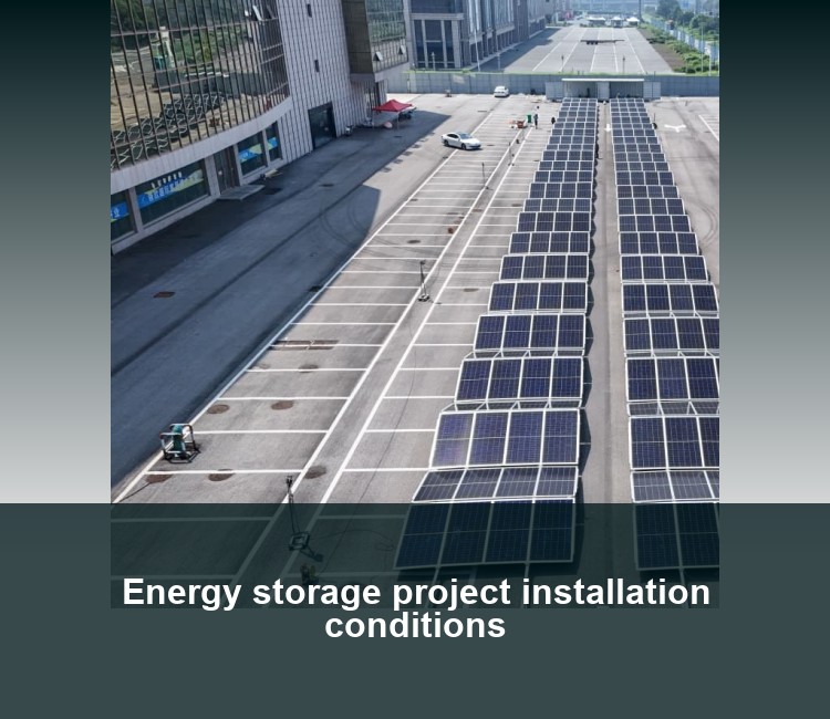 Energy storage project installation conditions