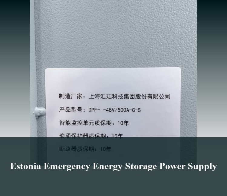 Estonia Emergency Energy Storage Power Supply