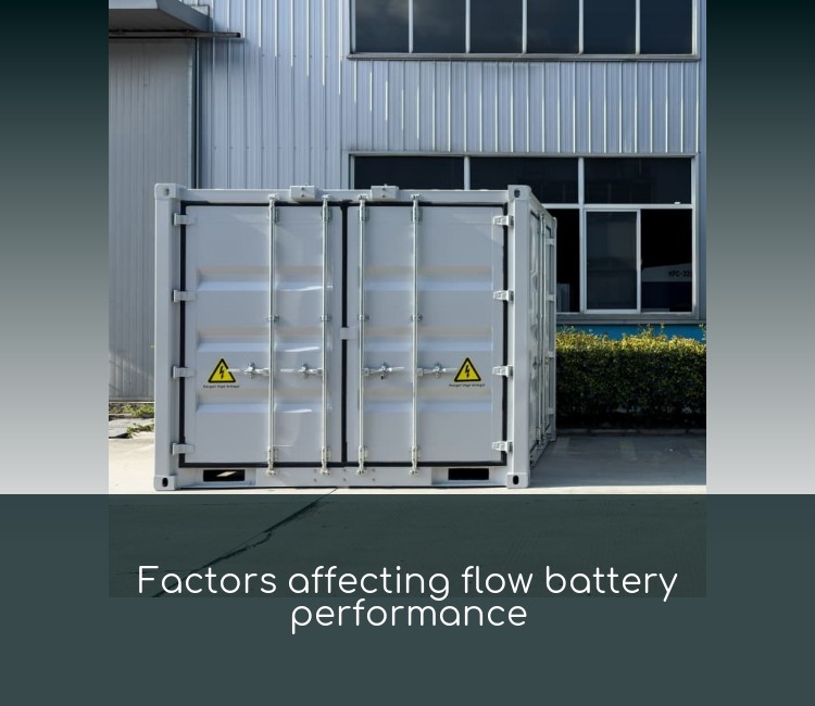 Factors affecting flow battery performance