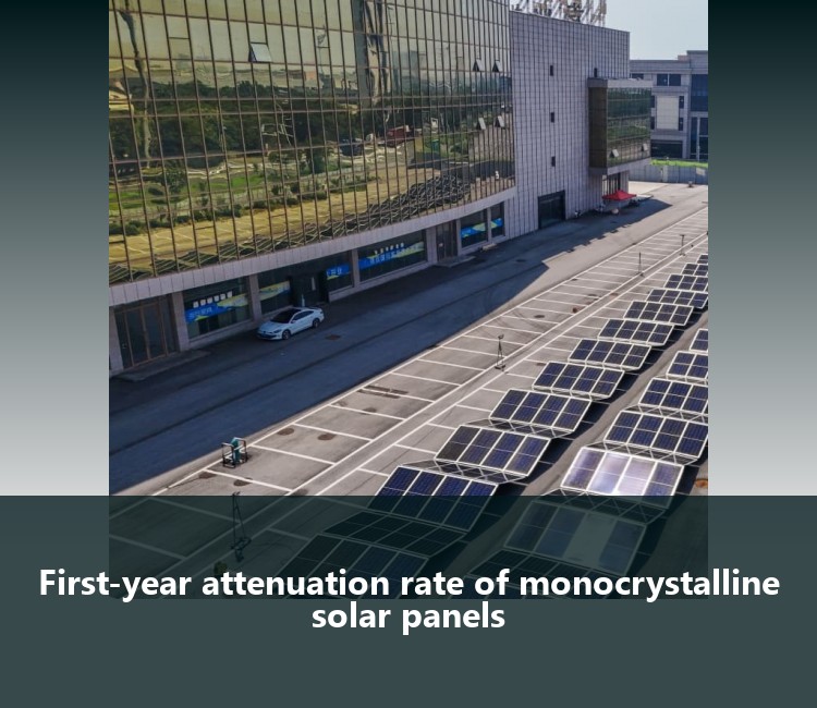 First-year attenuation rate of monocrystalline solar panels