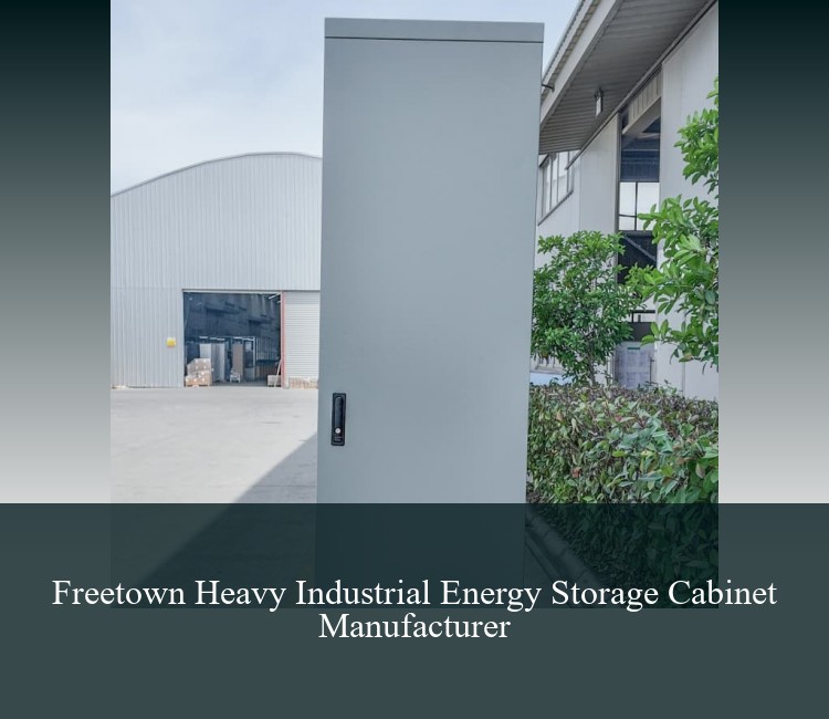 Freetown Heavy Industrial Energy Storage Cabinet Manufacturer