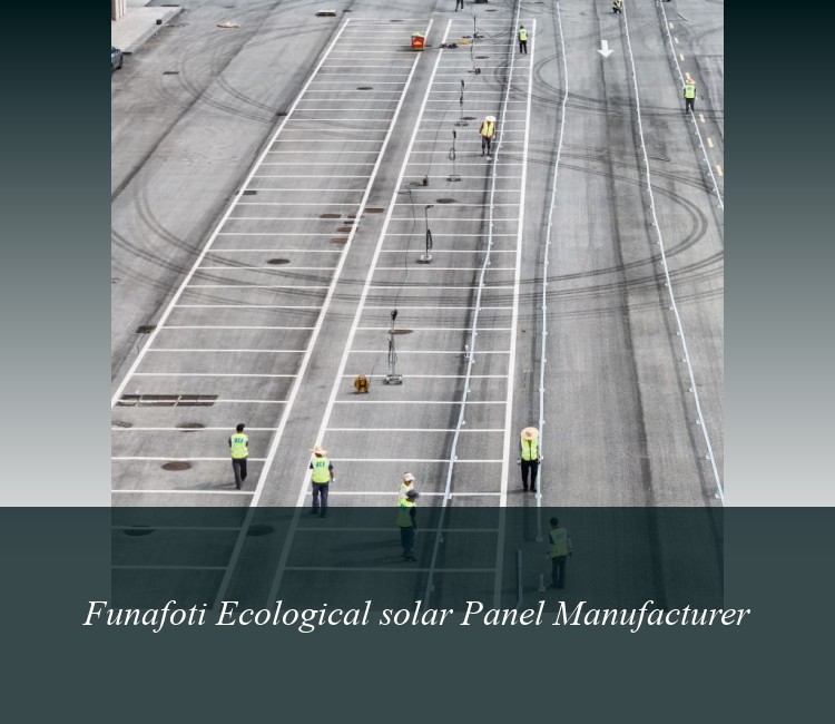 Funafoti Ecological solar Panel Manufacturer