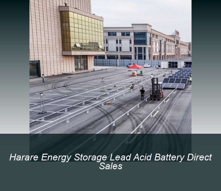 Harare Energy Storage Lead Acid Battery Direct Sales