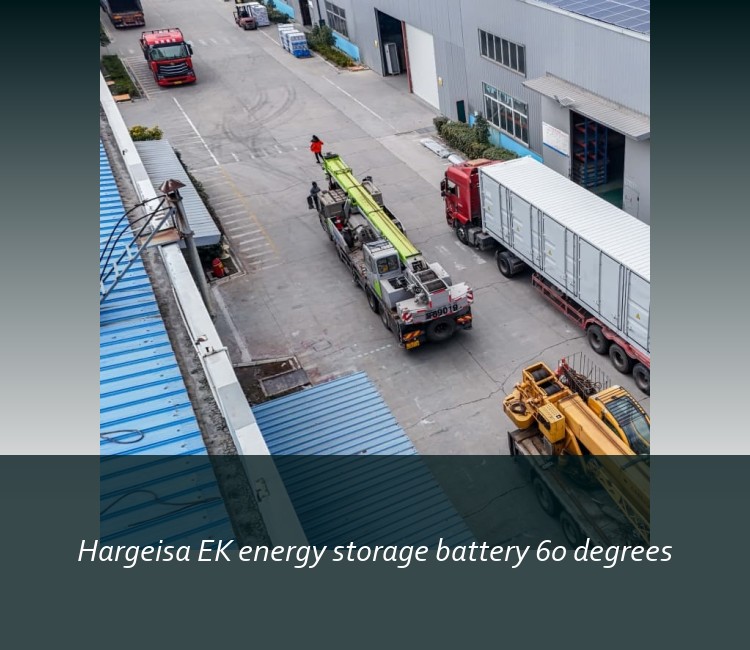 Hargeisa EK energy storage battery 60 degrees