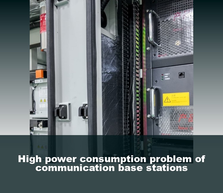 High power consumption problem of communication base stations