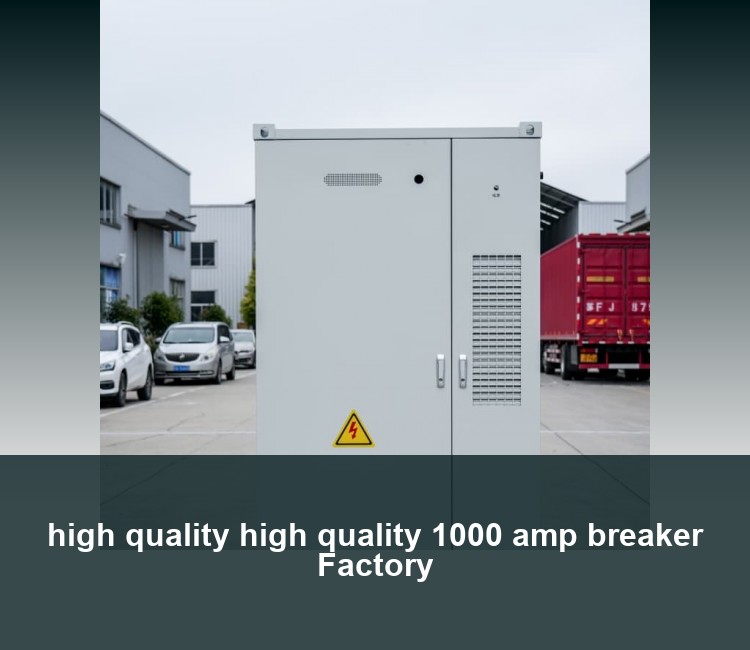 high quality high quality 1000 amp breaker Factory