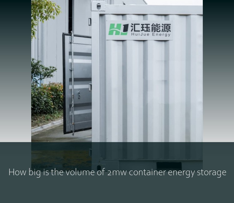 How big is the volume of 2mw container energy storage
