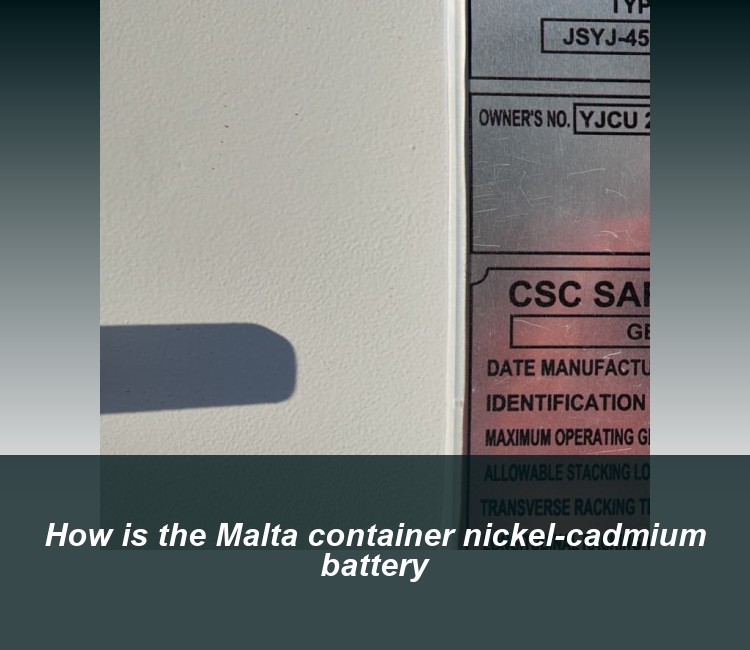 How is the Malta container nickel-cadmium battery