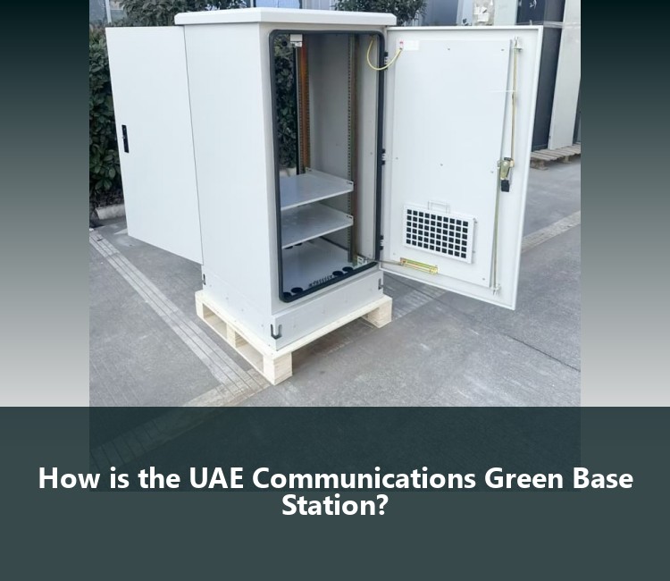 How is the UAE Communications Green Base Station?